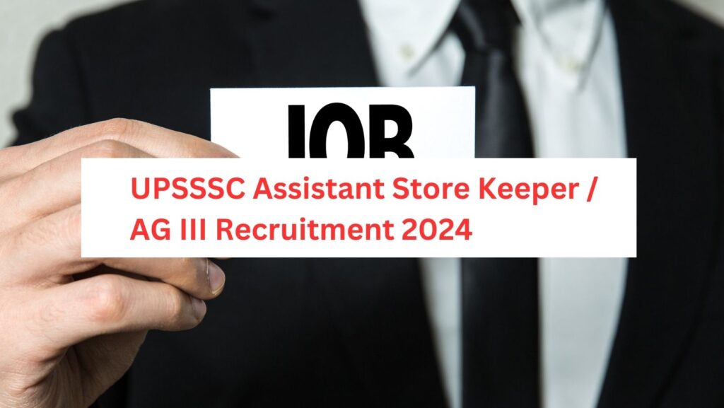 UPSSSC Assistant Store Keeper Recruitment 2024.